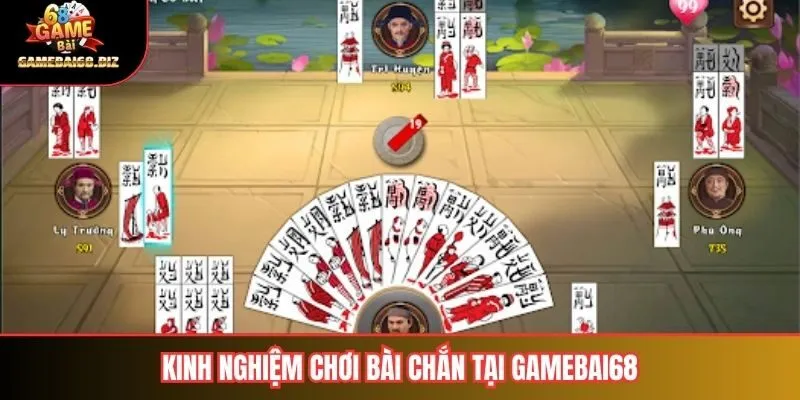 Chắn Tại Gamebai68- Trò Chơi Kéo Dài Truyền Thống Và Hấp Dẫn 3 Kinh nghiệm chơi bài chắn tại gamebai68