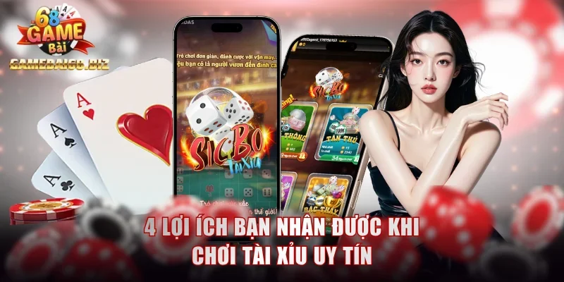 Lựa Chọn Tài Xỉu Uy Tín Để Tham Gia An Toàn, Dễ Thắng 1 4 lợi ích bạn nhận được khi chơi tài xỉu uy tín
