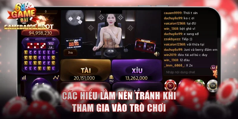 Tổng Hợp Chiến Thuật Chơi Tai Xiu Thắng Lớn Cực Chuẩn Xác 3 Các hiểu lầm nên tránh khi tham gia vào trò chơi