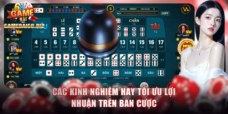 Các kinh nghiệm hay tối ưu lợi nhuận trên bàn cược