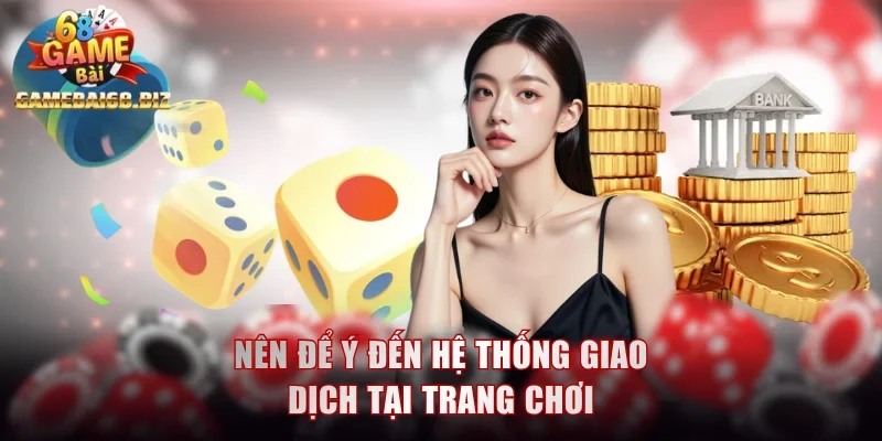 Lựa Chọn Tài Xỉu Uy Tín Để Tham Gia An Toàn, Dễ Thắng 2 Nên để ý đến hệ thống giao dịch tại trang chơi